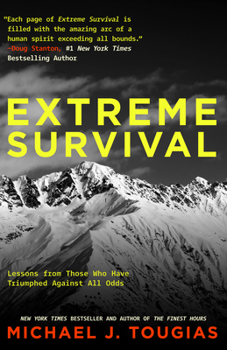 Paperback Extreme Survival: Lessons from Those Who Have Triumphed Against All Odds (Survival Stories, True Stories) Book