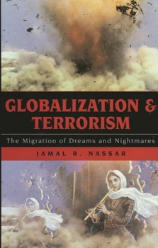 Paperback Globalization and Terrorism: The Migration of Dreams and Nightmares Book