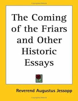 Paperback The Coming of the Friars and Other Historic Essays Book