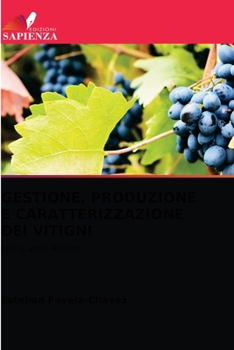 Paperback Gestione, Produzione E Caratterizzazione Dei Vitigni [Italian] Book