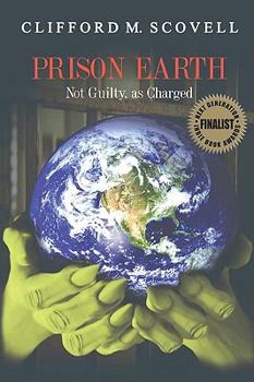 Paperback Prison Earth - Not Guilty as Charged Book