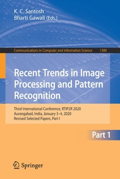 Paperback Recent Trends in Image Processing and Pattern Recognition: Third International Conference, Rtip2r 2020, Aurangabad, India, January 3-4, 2020, Revised Book