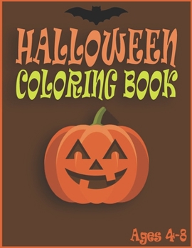 Halloween Coloring Book,: A Halloween Coloring Book for Kids Ages 4-8 with Cute Characters, 49 pages