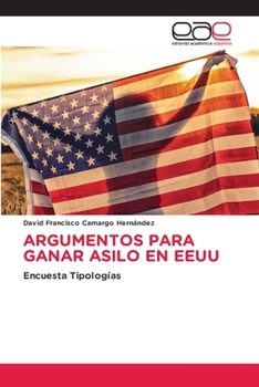 Paperback Argumentos Para Ganar Asilo En Eeuu [Spanish] Book