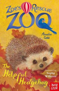 Paperback Zoe's Rescue Zoo: The Helpful Hedgehog Book