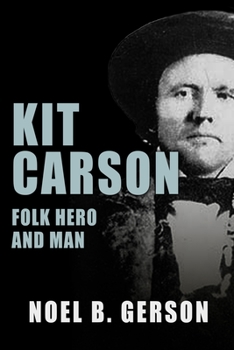 Paperback Kit Carson: Folk Hero and Man Book