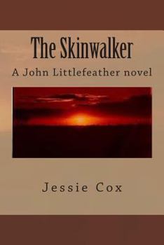 The Skinwalker: A John Littlefeather Novel - Book #5 of the Ray Corngrower