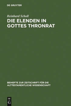 Hardcover Die Elenden in Gottes Thronrat: Stilistisch-Kompositorische Untersuchungen Zu Jesaja 24-27 [German] Book