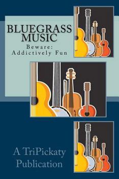 Paperback Bluegrass Music Fun: Beware: May be addictive. Book