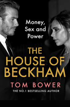 Hardcover The House of Beckham: Money, Sex and Power Book