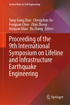 Proceeding of the 9th International Symposium on Lifeline and Infrastructure Earthquake Engineering (Lecture Notes in Civil Engineering, 721)