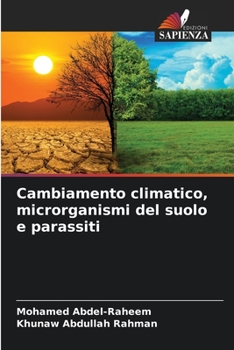 Paperback Cambiamento climatico, microrganismi del suolo e parassiti [Italian] Book