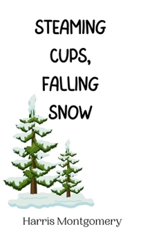Hardcover Steaming Cups, Falling Snow Book