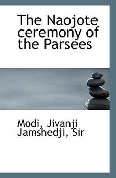 Paperback The Naojote Ceremony of the Parsees Book