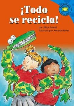 Library Binding Todo Se Recicla! [Spanish] Book