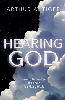 Hearing God: How to Recognize His Voice in a Noisy World (Art of Living)