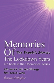 Memories of the Lockdown Years: The People´s Stories' 'We don´t all see things the same way