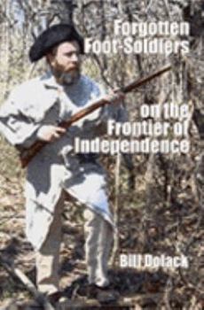 Paperback FORGOTTEN FOOT-SOLDIERS ON THE FRONTIER OF INDEPENDENCE Book