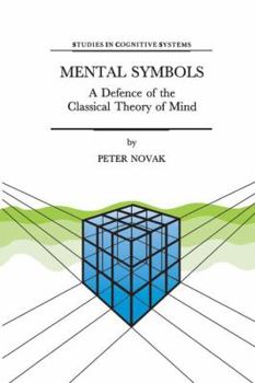 Hardcover Mental Symbols: A Defence of the Classical Theory of Mind Book