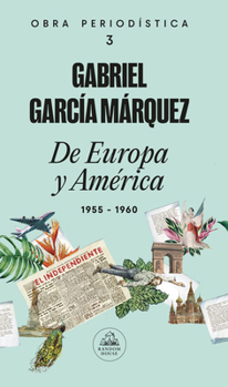 De Europa y America (1955-1960) (Obra periodistica)