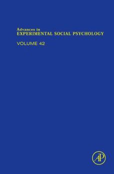 Hardcover Advances in Experimental Social Psychology: Volume 42 Book