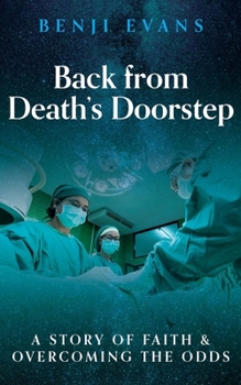 Paperback Back from Death's Doorstep: A story of faith and overcoming the odds Book