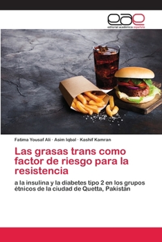 Paperback Las grasas trans como factor de riesgo para la resistencia [Spanish] Book