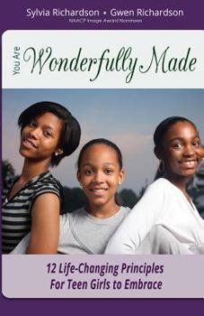 Paperback You Are Wonderfully Made: 12 Life-Changing Principles for Teen Girls to Embrace Book