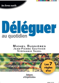 Paperback Déléguer au quotidien [French] Book