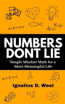 Paperback Numbers Don't Lie: Simple Mindset Math for a More Meaningful Life Book