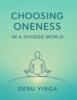 Paperback Choosing Oneness in a Divided World Book