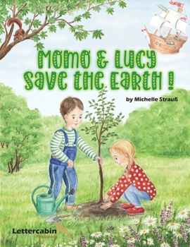 Paperback Momo & Lucy: Save the Earth ! Book