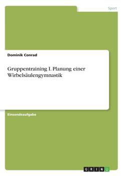 Paperback Gruppentraining I. Planung einer Wirbelsäulengymnastik [German] Book