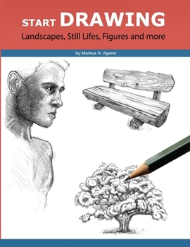 Paperback Start Drawing: Landscapes, Still Lifes, Figures and more Book