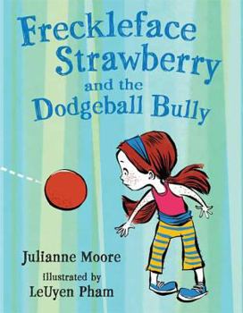 Hardcover Freckleface Strawberry and the Dodgeball Bully Book