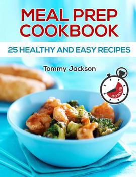 Paperback Meal Prep: 25 Healthy and Easy Recipes Full color Book