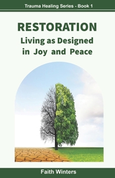 Paperback Restoration: Living as Designed, in Joy and Peace Book