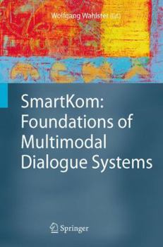 Hardcover Smartkom: Foundations of Multimodal Dialogue Systems Book