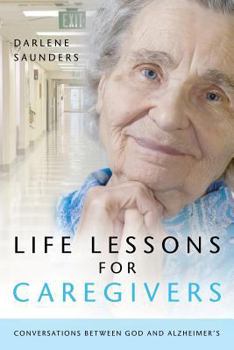 Paperback Life Lessons for Care Givers Book