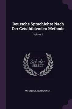 Paperback Deutsche Sprachlehre Nach Der Geistbildenden Methode; Volume 2 Book