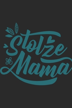 Stolze Mama : DinA5 Blanko Notizbuch Tagebuch Planer Notizblock Kladde F?r Mamas