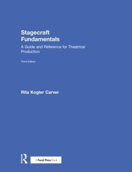 Hardcover Stagecraft Fundamentals: A Guide and Reference for Theatrical Production Book