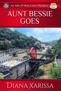 Aunt Bessie Goes - Book #7 of the Isle of Man