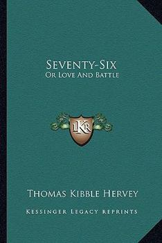 Paperback Seventy-Six: Or Love And Battle Book