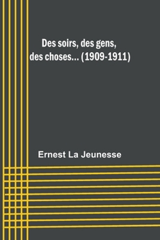 Paperback Des soirs, des gens, des choses... (1909-1911) [French] Book