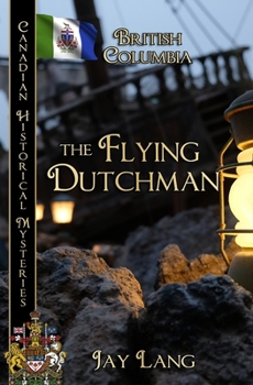 Paperback The Flying Dutchman: British Columbia Book