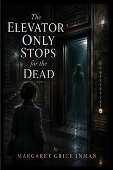 Paperback The Elevator Only Stops for the Dead Book