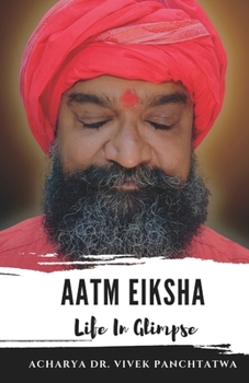 Paperback Aatm Eiksha: Life in Glimpse Book