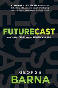 Paperback Futurecast: What Today's Trends Mean for Tomorrow's World Book