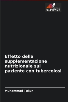 Paperback Effetto della supplementazione nutrizionale sul paziente con tubercolosi [Italian] Book